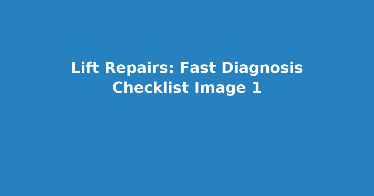 Lift Repairs Diagnosis — image